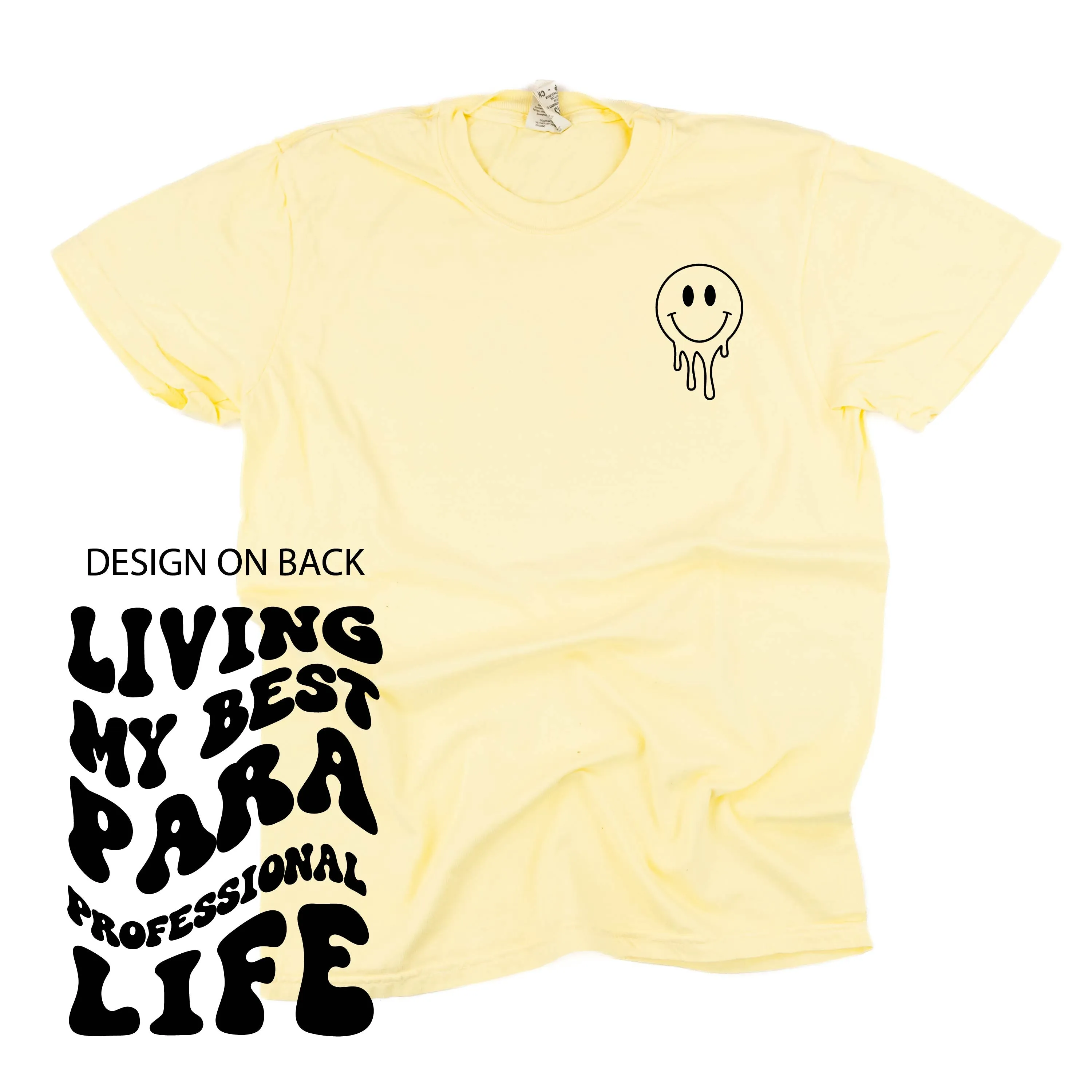 Living My Best Para Professional Life (w/ Pocket Melty Smiley) - SHORT SLEEVE COMFORT COLORS TEE