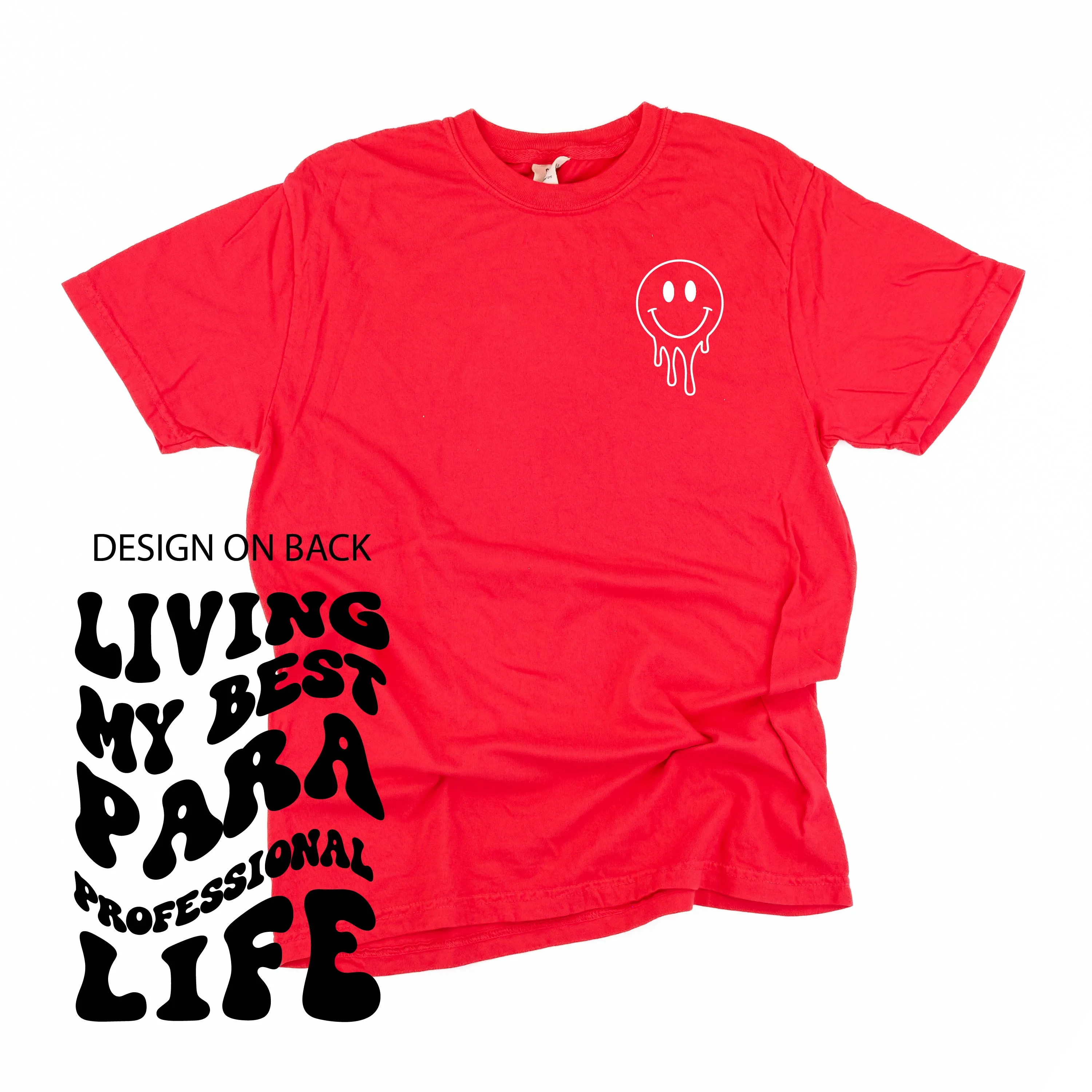 Living My Best Para Professional Life (w/ Pocket Melty Smiley) - SHORT SLEEVE COMFORT COLORS TEE