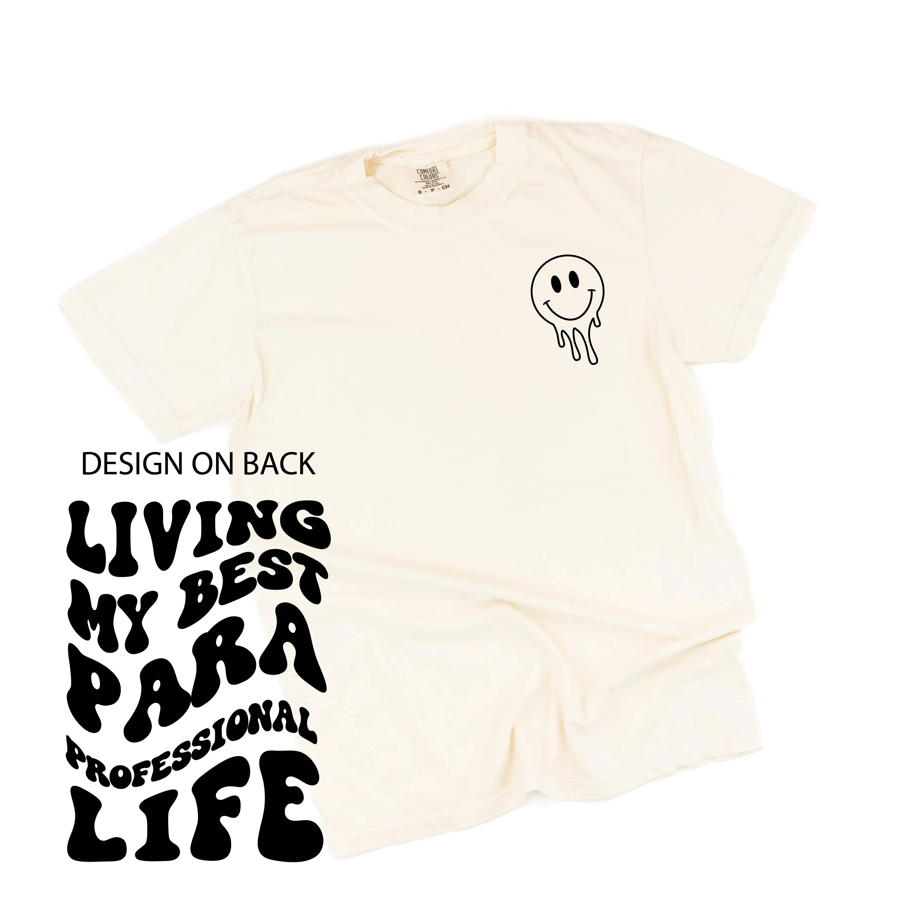 Living My Best Para Professional Life (w/ Pocket Melty Smiley) - SHORT SLEEVE COMFORT COLORS TEE