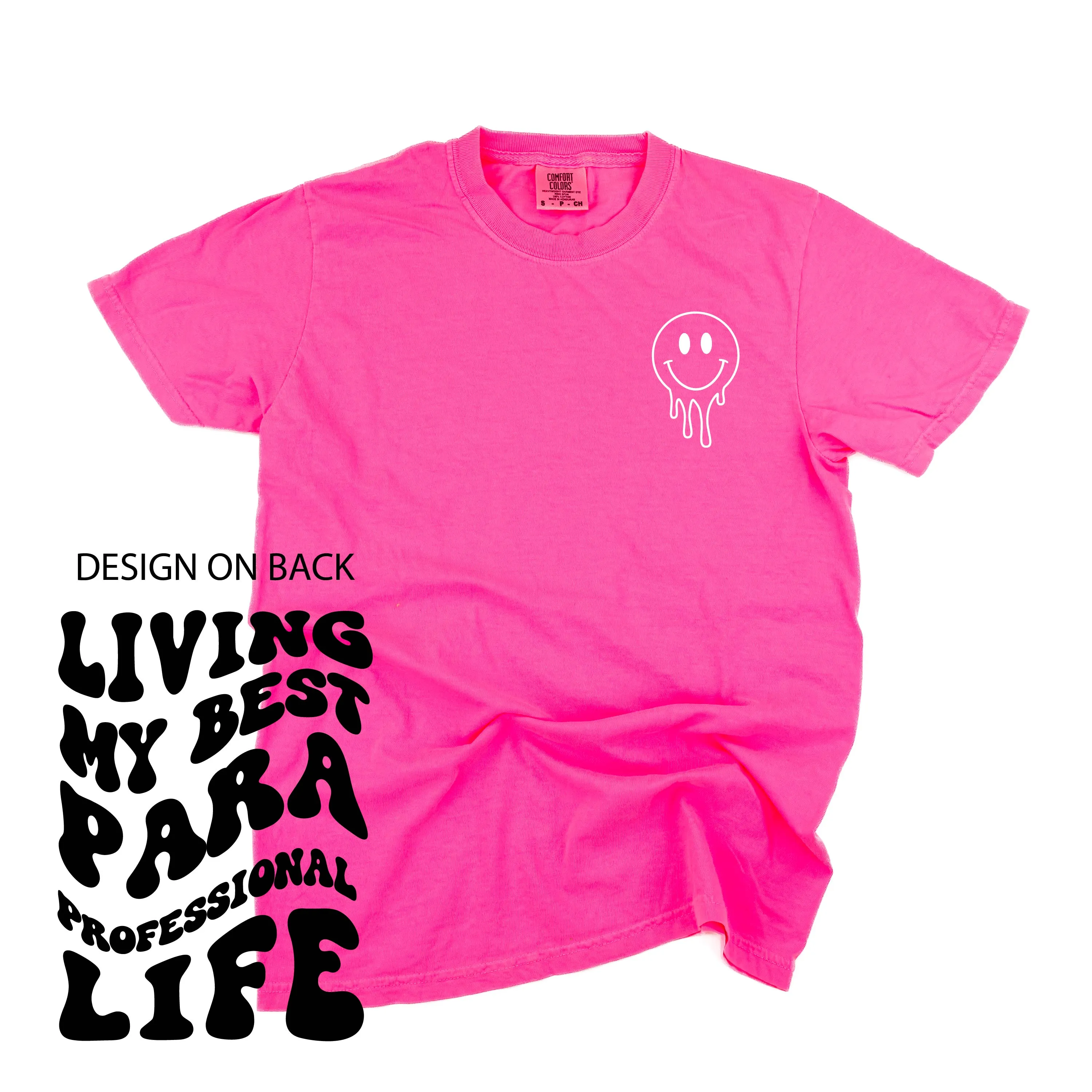 Living My Best Para Professional Life (w/ Pocket Melty Smiley) - SHORT SLEEVE COMFORT COLORS TEE