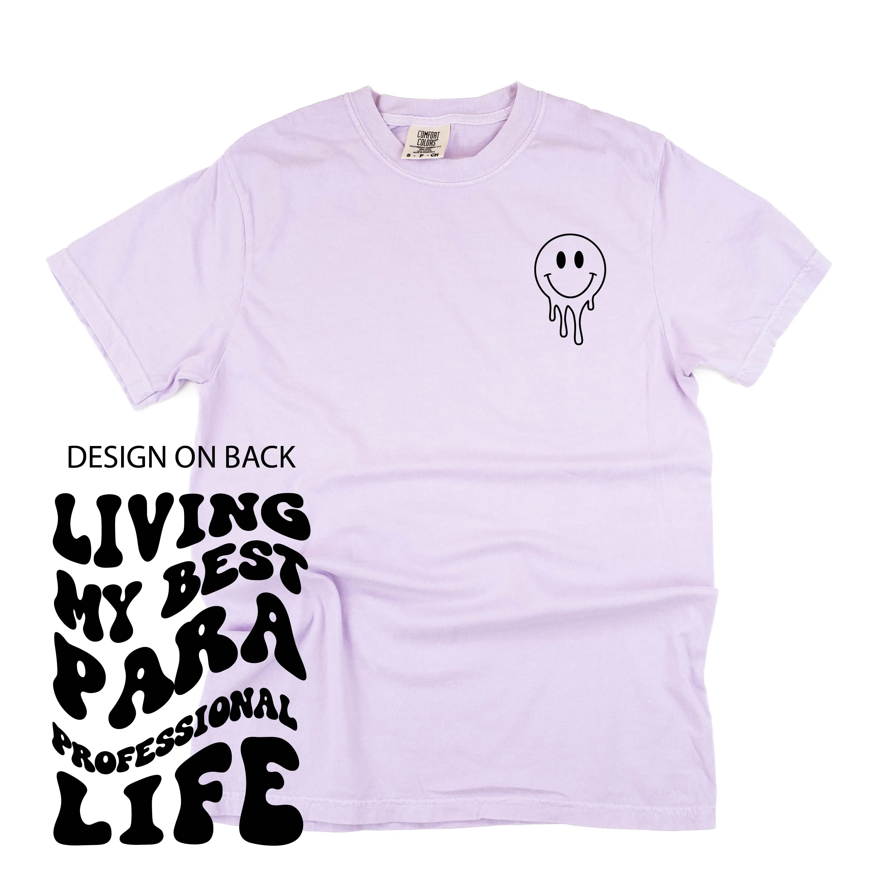 Living My Best Para Professional Life (w/ Pocket Melty Smiley) - SHORT SLEEVE COMFORT COLORS TEE