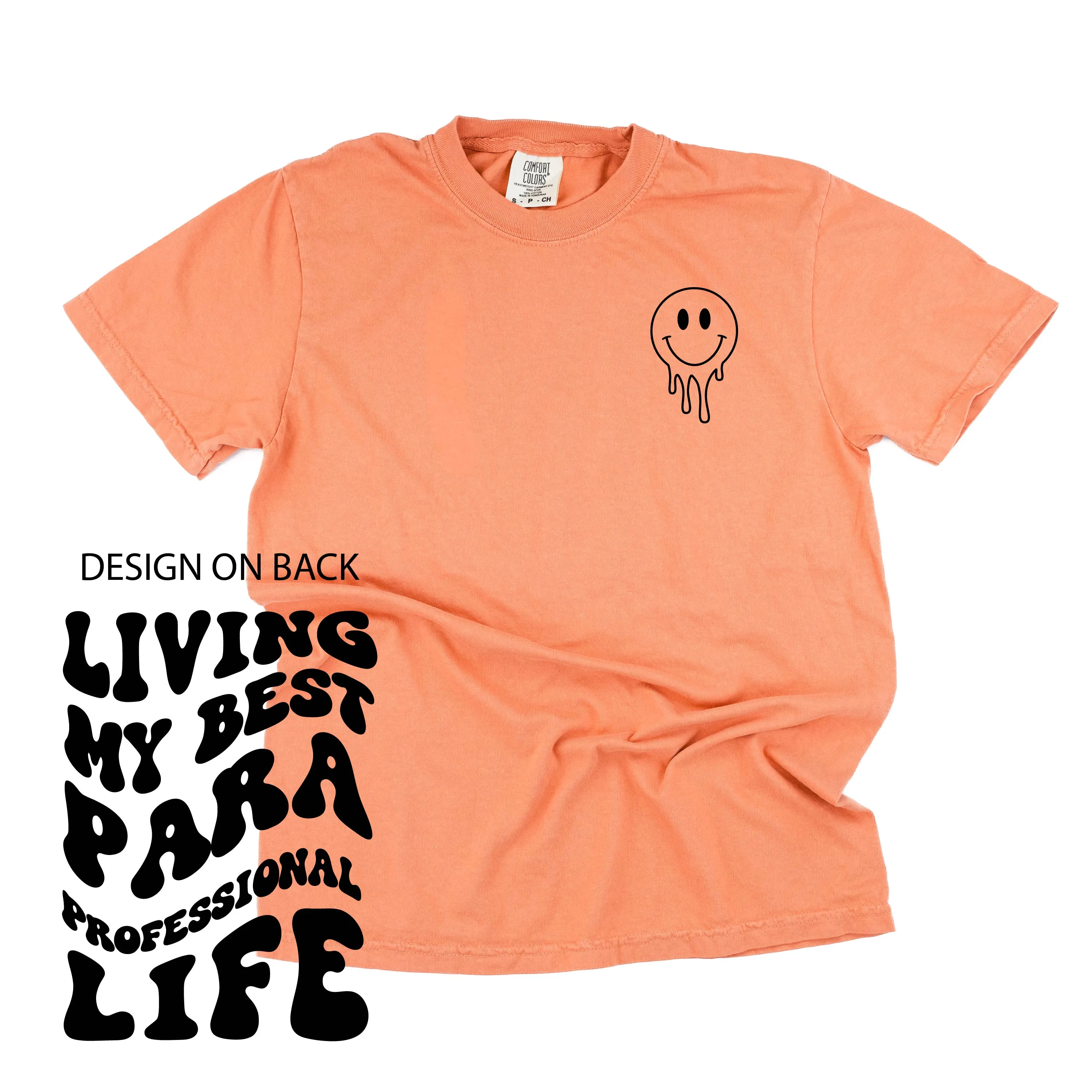 Living My Best Para Professional Life (w/ Pocket Melty Smiley) - SHORT SLEEVE COMFORT COLORS TEE