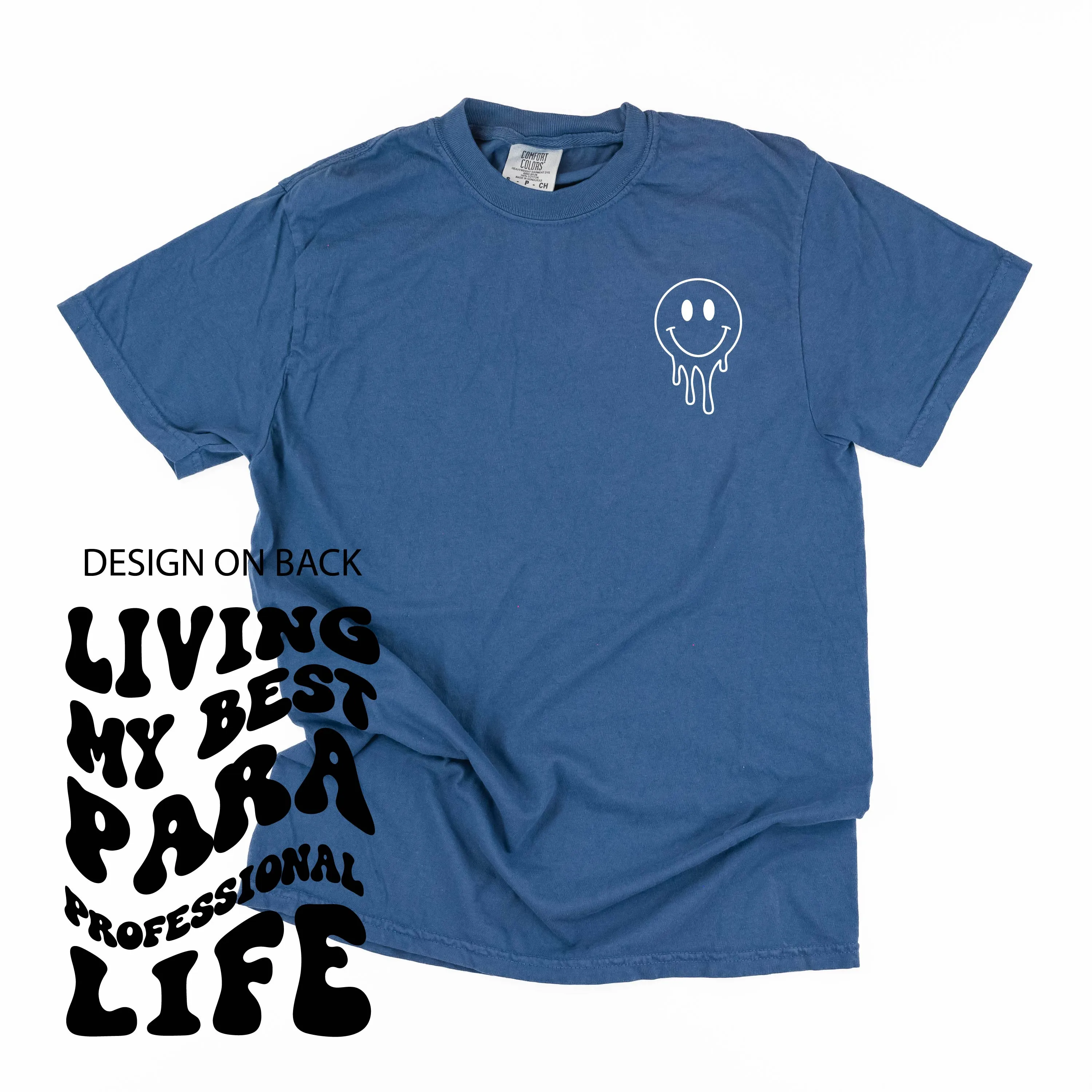 Living My Best Para Professional Life (w/ Pocket Melty Smiley) - SHORT SLEEVE COMFORT COLORS TEE
