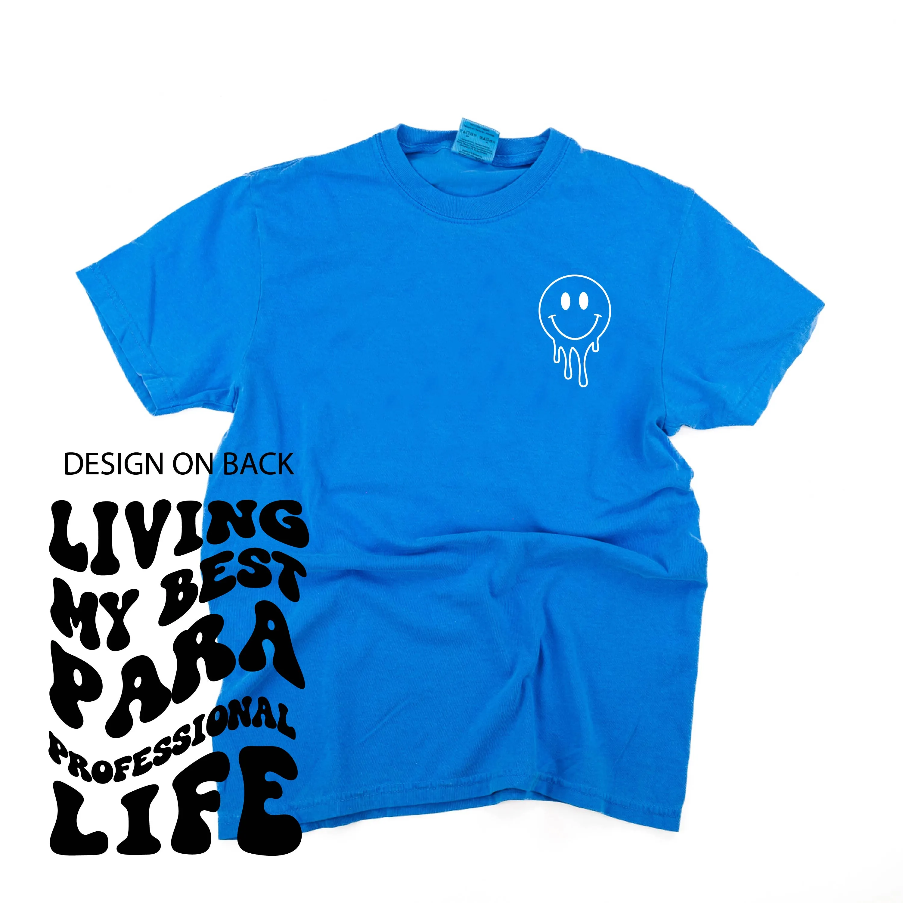 Living My Best Para Professional Life (w/ Pocket Melty Smiley) - SHORT SLEEVE COMFORT COLORS TEE