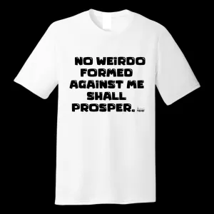 No Weirdo Bully Proof  T-shirt